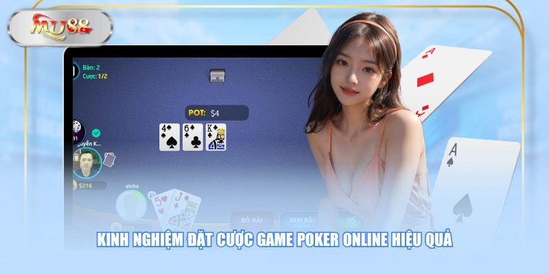Kinh nghiệm đặt cược game Poker online hiệu quả