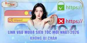 Link Vào MU88 Siêu Tốc Mới Nhất 2026, Không Bị Chặn